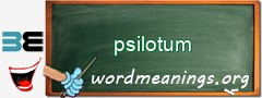 WordMeaning blackboard for psilotum